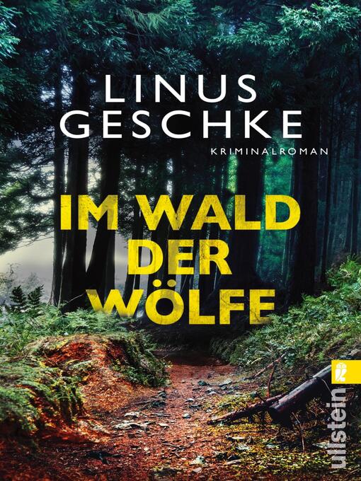 Title details for Im Wald der Wölfe by Linus Geschke - Available